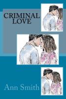 Criminal Love 1986930297 Book Cover