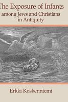 The Exposure of Infants Among Jews and Christians in Antiquity (Social World of Biblical Antiquity) 1906055122 Book Cover