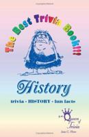The Best Trivia Book of History!!! 0976551713 Book Cover