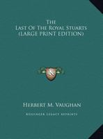 The Last of the Royal Stuarts: Henry Stuart, Cardinal Duke of York B0BS694HHT Book Cover