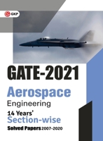 GATE 2021 - Aerospace Engineering - 14 Years' Section-wise Solved Paper 2007-20 9389718872 Book Cover