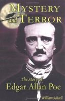 Mystery And Terror: The Story Of Edgar Allan Poe (Writers of Imagination) 1931798397 Book Cover