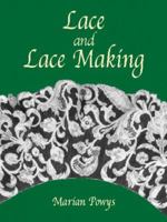 Lace and Lace Making 1014719941 Book Cover