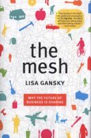 The Mesh: Why the Future of Business Is Sharing 1591843715 Book Cover