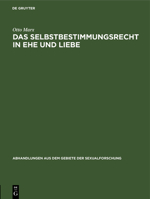 Das Selbstbestimmungsrecht in Ehe Und Liebe: Zur Reform Der Ehescheidung 3111050211 Book Cover
