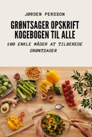 GrØntsager Opskrift Kogebogen Til Alle 1783571004 Book Cover