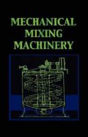 Mechanical Mixing Machinery 1427612617 Book Cover