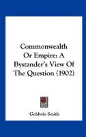 Commenwelth or Empire A Bystander's View of The Question 1378898311 Book Cover