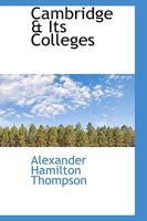 Cambridge and Its Colleges 9354542964 Book Cover