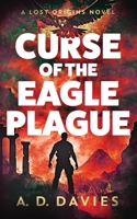 The Curse of the Eagle Plague 162955409X Book Cover