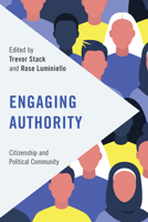 Engaging Authority: Citizenship and Political Community 1538159104 Book Cover