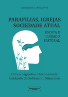 Parafilias Igrejas e Sociedade Atual: Escuta e Cuidado Pastoral (Portuguese Edition) 6501716845 Book Cover