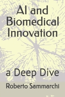 AI and Biomedical Innovation: a Deep Dive (IMPRESE E DIRITTI) B0DRS4XGJ7 Book Cover