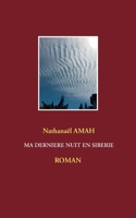 Ma dernière nuit en Siberie (French Edition) 2322240567 Book Cover