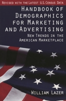 Handbook of Demographics for Marketing and Advertising 0029181755 Book Cover