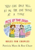 You Can Only Yell at Me for One Thing at a Time: Rules for Couples 1250225132 Book Cover