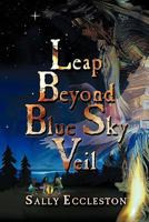 Leap Beyond Blue Sky Veil 1608608581 Book Cover