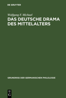 Das Deutsche Drama Des Mittelalters 3110033100 Book Cover