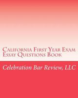 California First Year Exam Essay Questions Book 1453692290 Book Cover