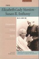 The Elizabeth Cady Stanton-Susan B. Anthony Reader: Correspondence, Writings, Speeches (Women's Studies) 1555531431 Book Cover