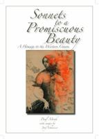 Sonnets to a Promiscuous Beauty : A Homage to the Western Canon 0958583889 Book Cover