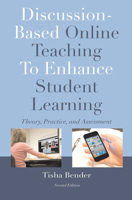 Discussion-Based Online Teaching to Enhance Student Learning: Theory, Practice, and Assessment 1579227473 Book Cover