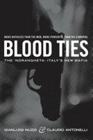 Blood Ties: The Calabrian Mafia 1509853804 Book Cover