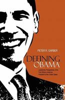 Defining Obama: Leadership Perspectives of the First African-American President of the United States 1554890659 Book Cover