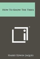 How to Know the Trees 1015042260 Book Cover