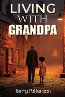 Living with Grandpa 1918900078 Book Cover