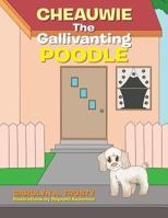 Cheauwie the Gallivanting Poodle 1493190075 Book Cover