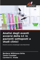 Analisi degli eventi avversi della LC in pazienti sottoposti a studi clinici: Eventi avversi ematologici ed emochimici 6205852160 Book Cover