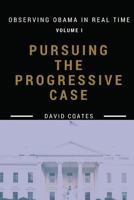 Pursuing the Progressive Case 1618460234 Book Cover