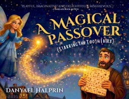 A Magical Passover (Starring the Tooth Fairy) 1998206599 Book Cover