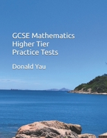 GCSE Mathematics Higher Tier Practice Tests (GCSE Mathematics Practice Tests) B0FMXF8T8H Book Cover