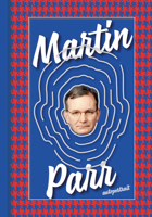 Martin Parr: Autoportrait 1907893806 Book Cover