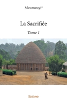 La Sacrifiée (French Edition) 2334210005 Book Cover