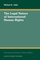 The Legal Nature of International Human Rights 9004173900 Book Cover