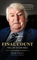 The Final Count - The Life of Dan Kiely 1916544207 Book Cover