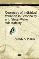 Geometry of Individual Variation in Personality & Sleep-Wake Adaptability 1616688408 Book Cover