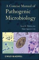 A Concise Manual of Pathogenic Microbiology 1118301196 Book Cover
