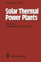 Solar Thermal Power Plants: Achievements and Lessons Learned Exemplified by the Ssps Project in Almeria/Spain 3540174583 Book Cover