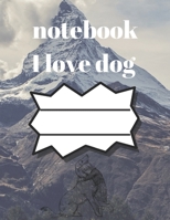 i love dog notebook: notebook for dog lovers and animal lovers, notebook gift for thanksgiving, journal book for thanksgiving journal and lined book for dog lovers (8.5/11) inches 120 pages, notebook  1708122729 Book Cover