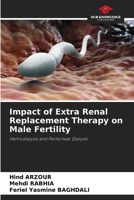 Impact of Extra Renal Replacement Therapy on Male Fertility: Hemodialysis and Peritoneal Dialysis 6206817857 Book Cover
