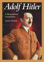 Adolf Hitler: A Biographical Companion 0874369657 Book Cover