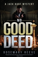 No Good Deed: A Jack Hart Mystery 1982940719 Book Cover