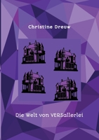 Die Welt von VERSallerlei: Gedichtband, Gedichte (German Edition) 3384352483 Book Cover