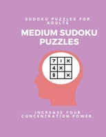 Medium Sudoku Puzzle Book for Adults: Large Print Puzzles with Solved Sudoku Games - Fun & Fitness your brain: Good at Sudoku? Here's some!I Dare you to complete 1709672889 Book Cover