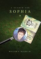 A Search for Sophia 1453531068 Book Cover