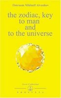 The Zodiac, Key to Man and the Universe (Izvor Collection, Volume 220) 2855663695 Book Cover